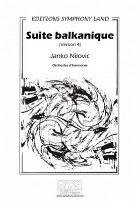 Janko Nilovic: Suite Balkanique (Version 4): (Arr. Claude Pichaureau): Orchestre d'Harmonie