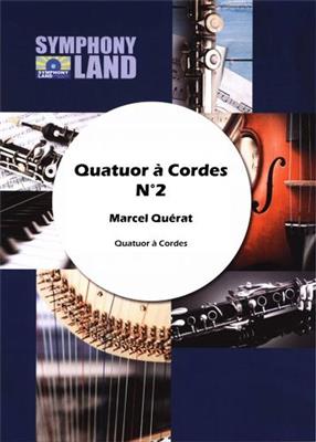 Marcel Querat: Quatuor a Cordes N°2: Quatuor à Cordes