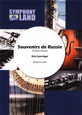 Eric Courrèges: Souvenirs de Russie Folklore Russe: Quatuor à Cordes