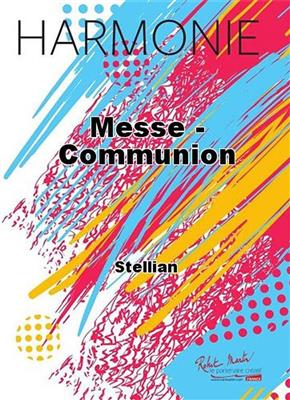 Stellian: Messe - Communion: Orchestre d'Harmonie
