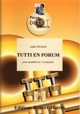 André Telman: Tutti En Forum: (Arr. Pierre Dutot): Trompette (Ensemble)
