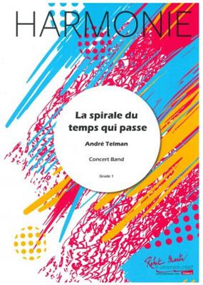 André Telman: La Spirale Du Temps Qui Passe: Orchestre Symphonique