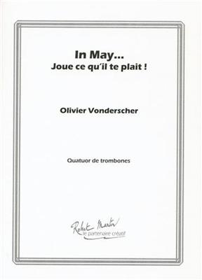 Olivier Vonderscher: In May...Joue Ce Qu'il Te Plait!: Trombone (Ensemble)