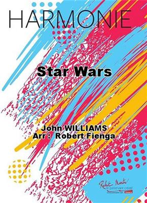 John Williams: Star Wars: (Arr. Robert Fienga): Orchestre d'Harmonie