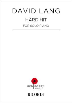 David Lang: Hard Hit: Solo de Piano