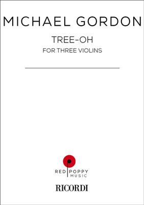 Michael Gordon: Tree-Oh: Trio de Cordes