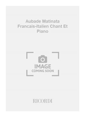 Ruggero Leoncavallo: Aubade Matinata Francais-Italien Chant Et Piano: Chant et Piano