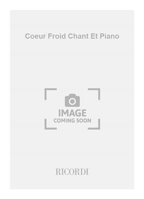 Manfred Kelkel: Coeur Froid Chant Et Piano: Chant et Piano