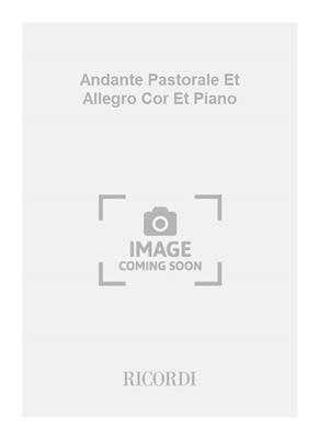 Luigi Campolieti: Andante Pastorale Et Allegro Cor Et Piano: Solo pour Cor Français