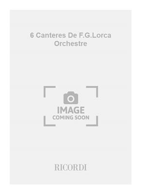 Louis Saguer: 6 Canteres De F.G.Lorca Orchestre: Orchestre Symphonique