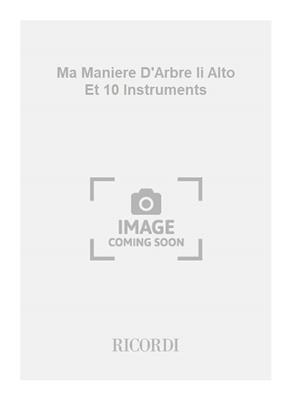 Alain Bancquart: Ma Maniere D'Arbre Ii Alto Et 10 Instruments: Alto et Accomp.