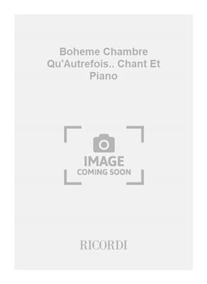 Giacomo Puccini: Boheme Chambre Qu'Autrefois.. Chant Et Piano: Chant et Piano