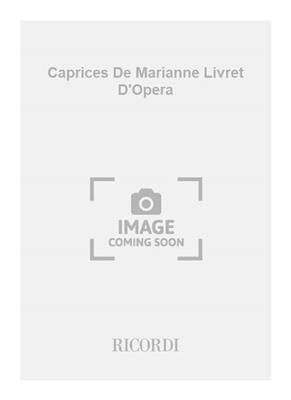 Henri Sauguet: Caprices De Marianne Livret D'Opera: