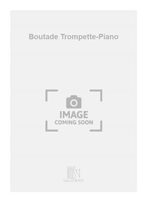 Pierre-Max Dubois: Boutade Trompette-Piano: Trompette et Accomp.