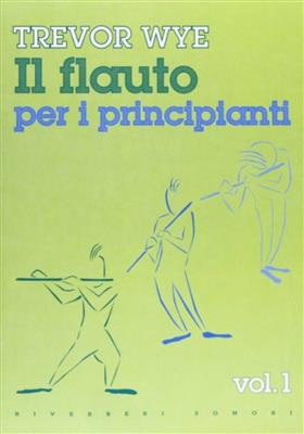 Trevor Wye: Flauto Per Principianti Vol.1: Solo pour Flûte Traversière