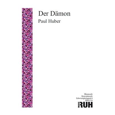 Paul Huber: Der Dämon: Orchestre d'Harmonie