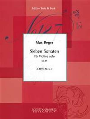 Max Reger: Seven Sonatas op. 91 Heft 2: Solo pour Violons