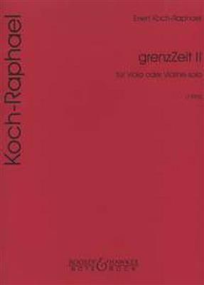Erwin Koch-Raphael: grenzZeit II: Solo pour Alto