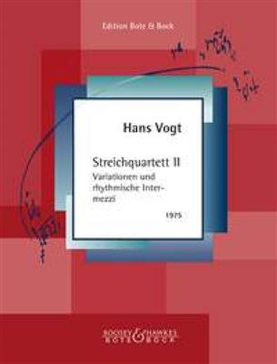 Hans Vogt: String Quartet II: Quatuor à Cordes