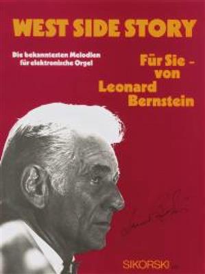 Leonard Bernstein: West Side Story. Selection For Organ: (Arr. Willi Nagel): Orgue