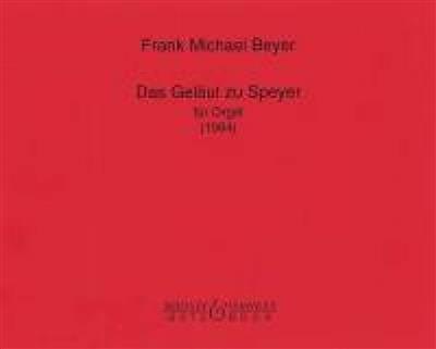 Frank Michael Beyer: Das Gelaut zu Speyer: Orgue