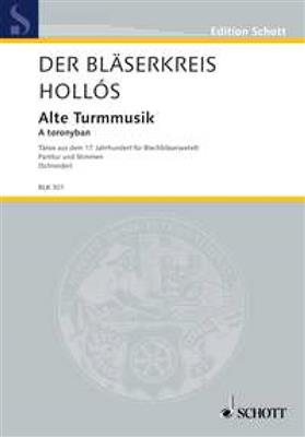 Lajos Hollós: Alte Turmmusik: (Arr. Willy Schneider): Ensemble de Cuivres
