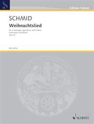 Heinrich Kaspar Schmid: Weihnachtslieder op. 22: Chœur d'enfants et Piano/Orgue