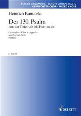 Heinrich Kaminski: Der 130. Psalm op. 1a: Chœur Mixte et Accomp.