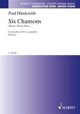 Paul Hindemith: Six Chansons: Chœur Mixte et Accomp.