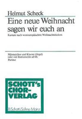 Helmut Scheck: Eine neue Weihnacht sagen wir euch an: Voix Basses A Capella