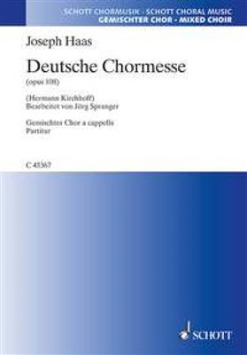 Josef Haas: Deutsche Chormesse op. 108: (Arr. Jörg Spranger): Chœur Mixte A Cappella