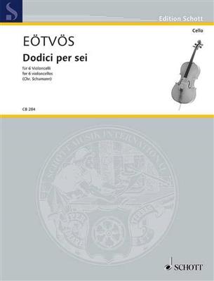 Péter Eötvös: Dodici per sei: (Arr. Christian Schumann): Violoncelles (Ensemble)
