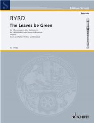 William Byrd: The Leaves Be Green: Flûte à Bec (Ensemble)