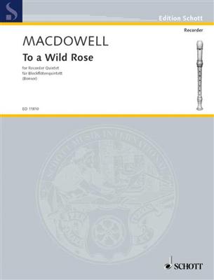 Edward McDowell: To A Wild Rose 5Bfl.: Flûte à Bec (Ensemble)