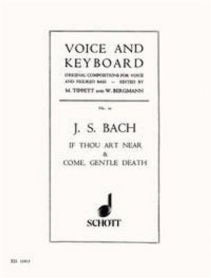Johann Sebastian Bach: If Thou Art Near And Come, Gentle Death: Chant et Piano