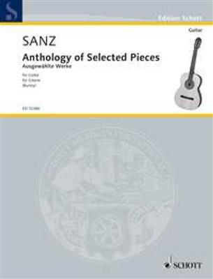 Gaspar Sanz: Anthology of Selected Pieces: Solo pour Guitare
