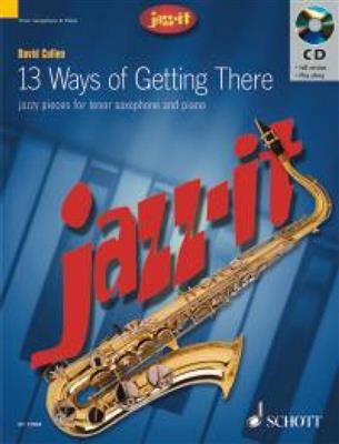 David Cullen: 13 Ways Of Getting There: Saxophone Ténor et Accomp.