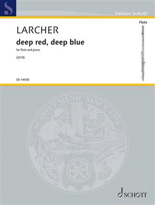 Thomas Larcher: deep red, deep blue: Flûte Traversière et Accomp.