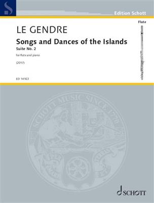 Dominique Le Gendre: Songs and Dances of the Islands Suite No. 2: Flûte Traversière et Accomp.