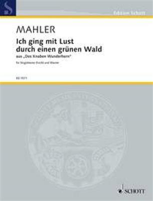 Gustav Mahler: Ich ging mit Lust: Chant et Piano