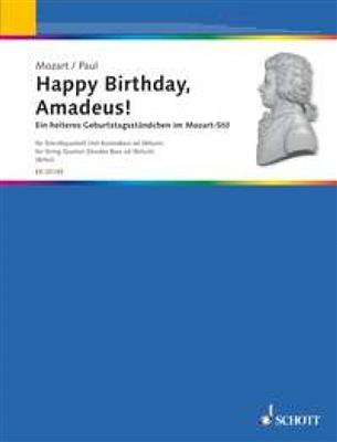 Dietrich Paul: Happy Birthday, Amadeus!: (Arr. Wolfgang Birtel): Quatuor à Cordes