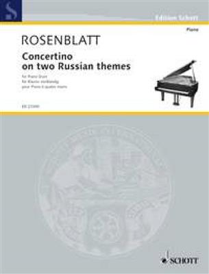 Alexander Rosenblatt: Concertino on two Russian themes: Piano Quatre Mains