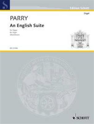 C. Hubert Parry: An English Suite: (Arr. Wolfgang Stockmeier): Orgue