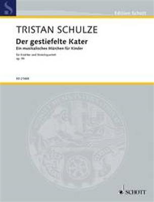 Tristan Schulze: Der gestiefelte Kater op. 94: Ensemble de Chambre