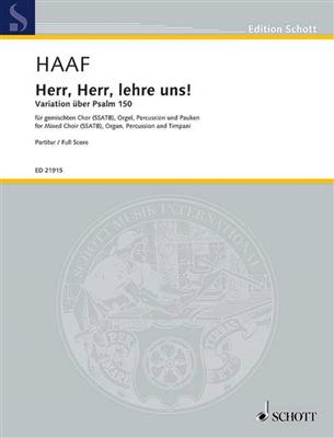 Albrecht Haaf: Herr, Herr, lehre uns!: Chœur Mixte et Piano/Orgue