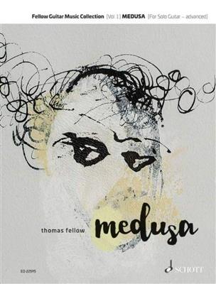 Thomas Fellow: Medusa Band 1: Solo pour Guitare