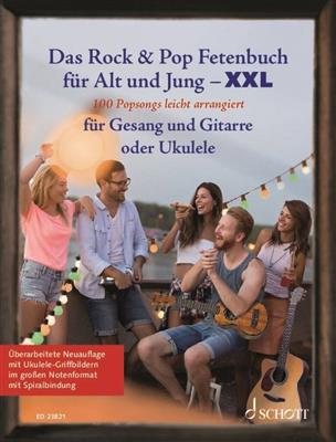 Das Rock & Pop Fetenbuch für Alt und Jung XXL: (Arr. Sebastian Müller): Chant et Guitare