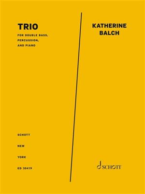 Katherine Balch: Trio: Ensemble de Chambre