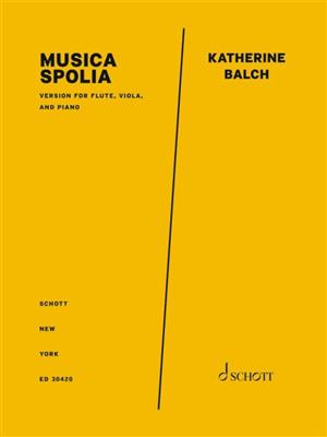 Katherine Balch: Musica Spolia: Ensemble de Chambre