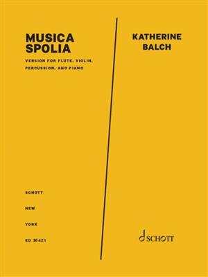 Katherine Balch: Musica Spolia: Ensemble de Chambre